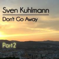 Sven Kuhlmann - Don't Go Away